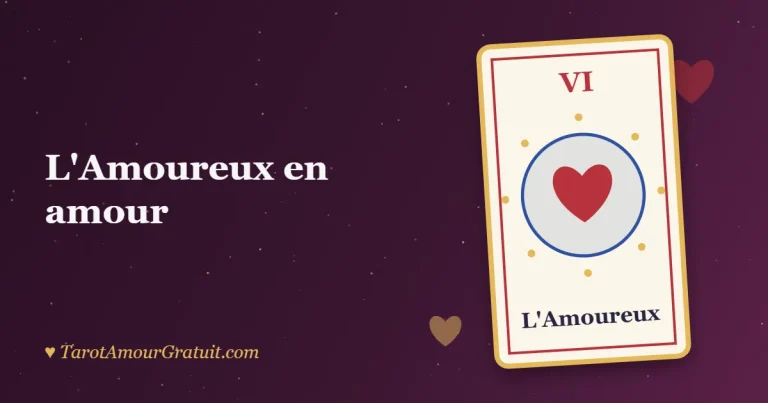 L'Amoureux en amour : signification au tarot (couple, célibataire, oui ou non)