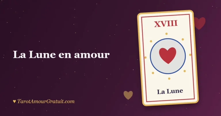 La Lune en amour : signification au tarot (couple, célibataire, oui ou non)