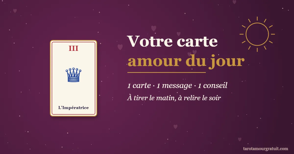 Tarot amour du jour : une carte du tarot de Marseille pour la journée
