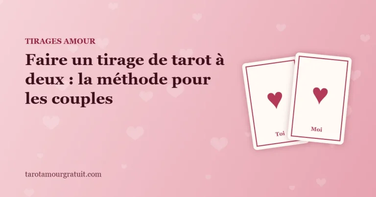 Faire un tirage de tarot à deux : la méthode pour les couples